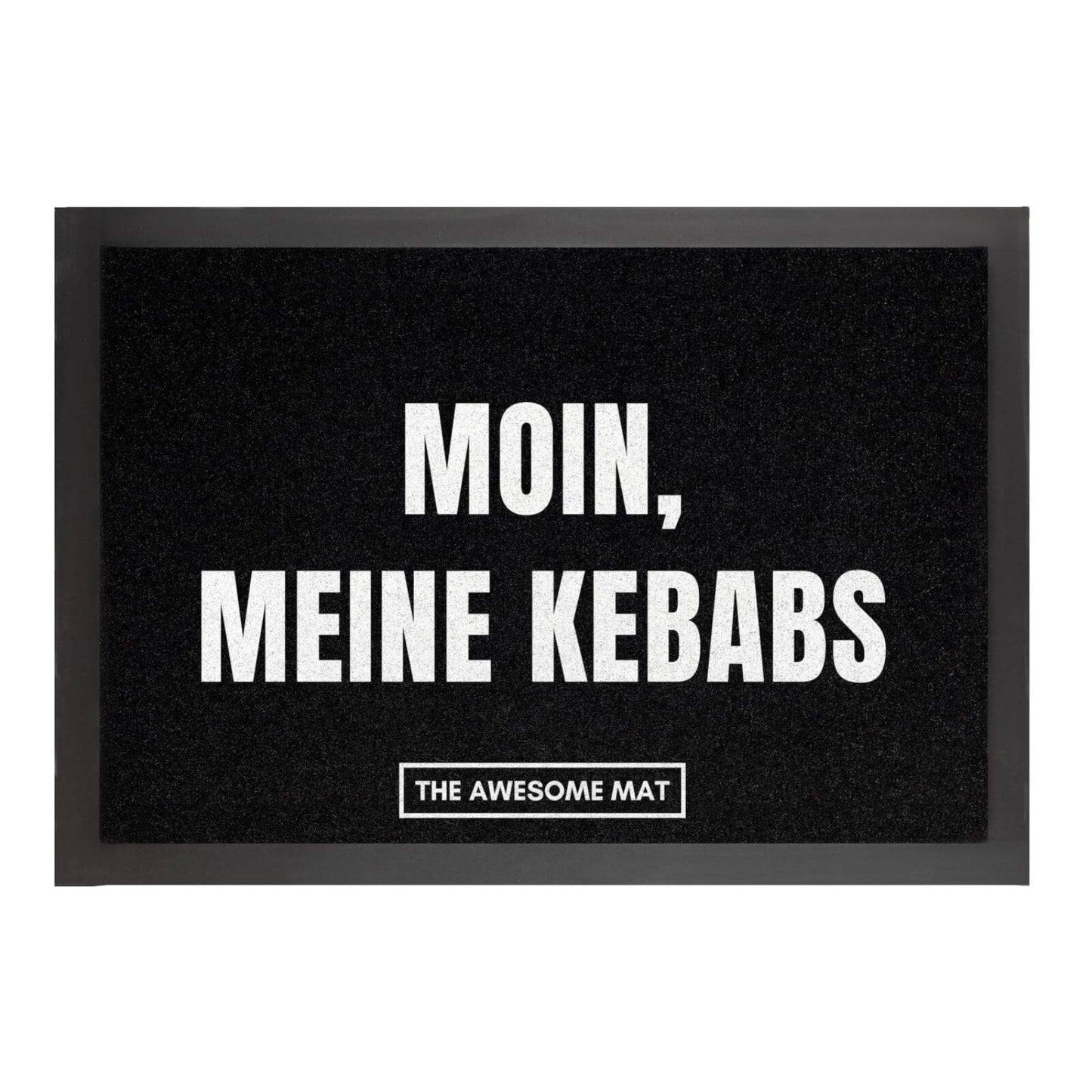 Awesome Fußmatte | "Moin, meine Kebabs"